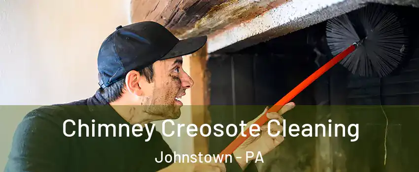  Chimney Creosote Cleaning Johnstown - PA