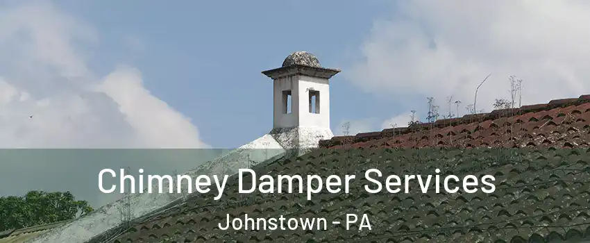  Chimney Damper Services Johnstown - PA