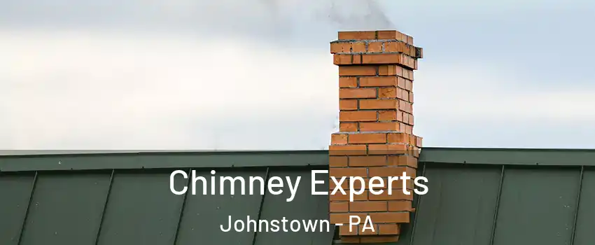 Chimney Experts Johnstown - PA