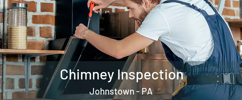  Chimney Inspection Johnstown - PA