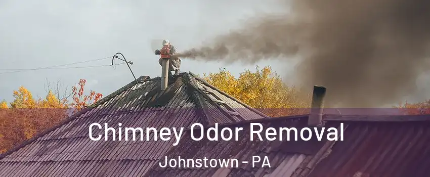  Chimney Odor Removal Johnstown - PA