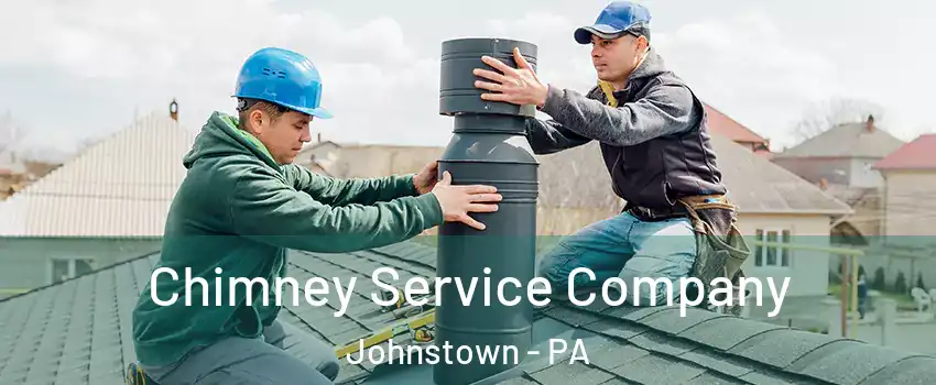  Chimney Service Company Johnstown - PA