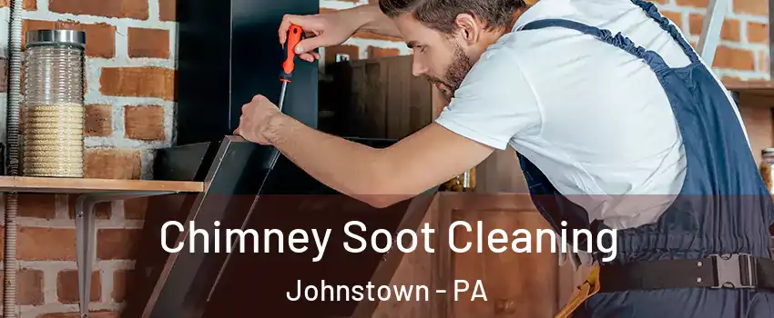  Chimney Soot Cleaning Johnstown - PA