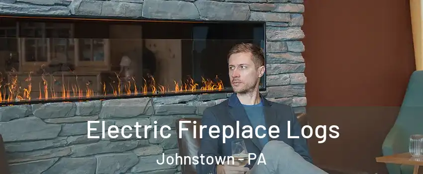 Electric Fireplace Logs Johnstown - PA