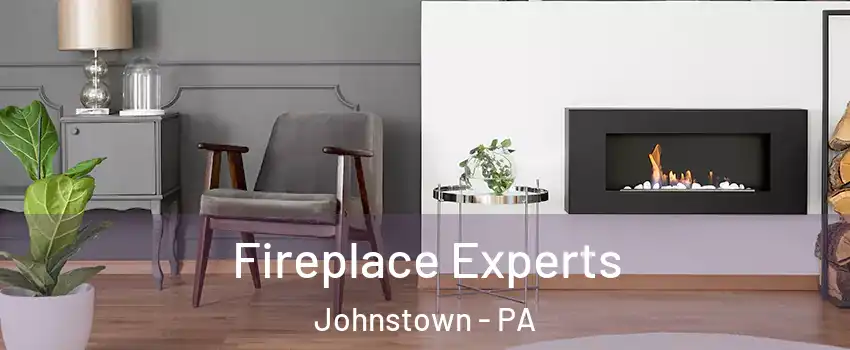  Fireplace Experts Johnstown - PA