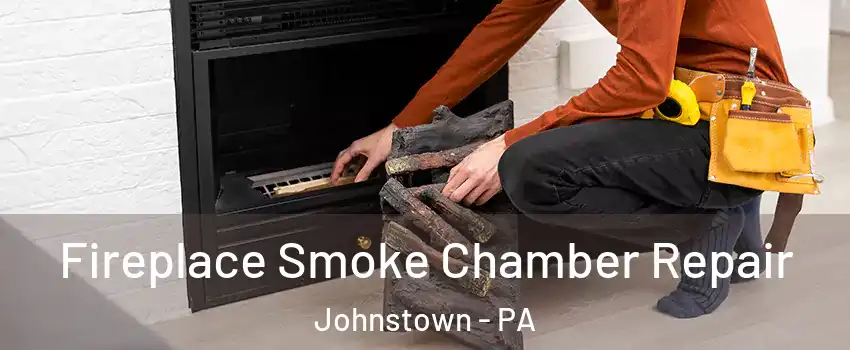  Fireplace Smoke Chamber Repair Johnstown - PA