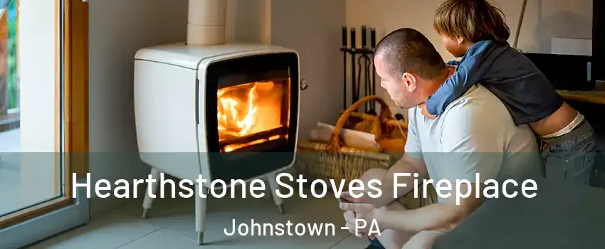  Hearthstone Stoves Fireplace Johnstown - PA