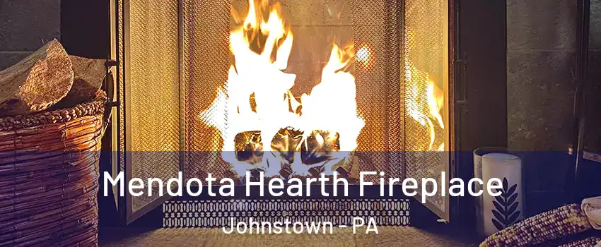  Mendota Hearth Fireplace Johnstown - PA